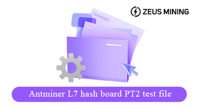 Antminer L7 hash board PT2 test file